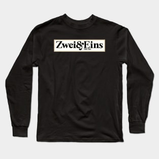 Zwei und Eins - Mit Dir / Fanartikel Long Sleeve T-Shirt